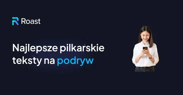 Jak poderwać piłkarza i zyskać jego zainteresowanie na zawsze